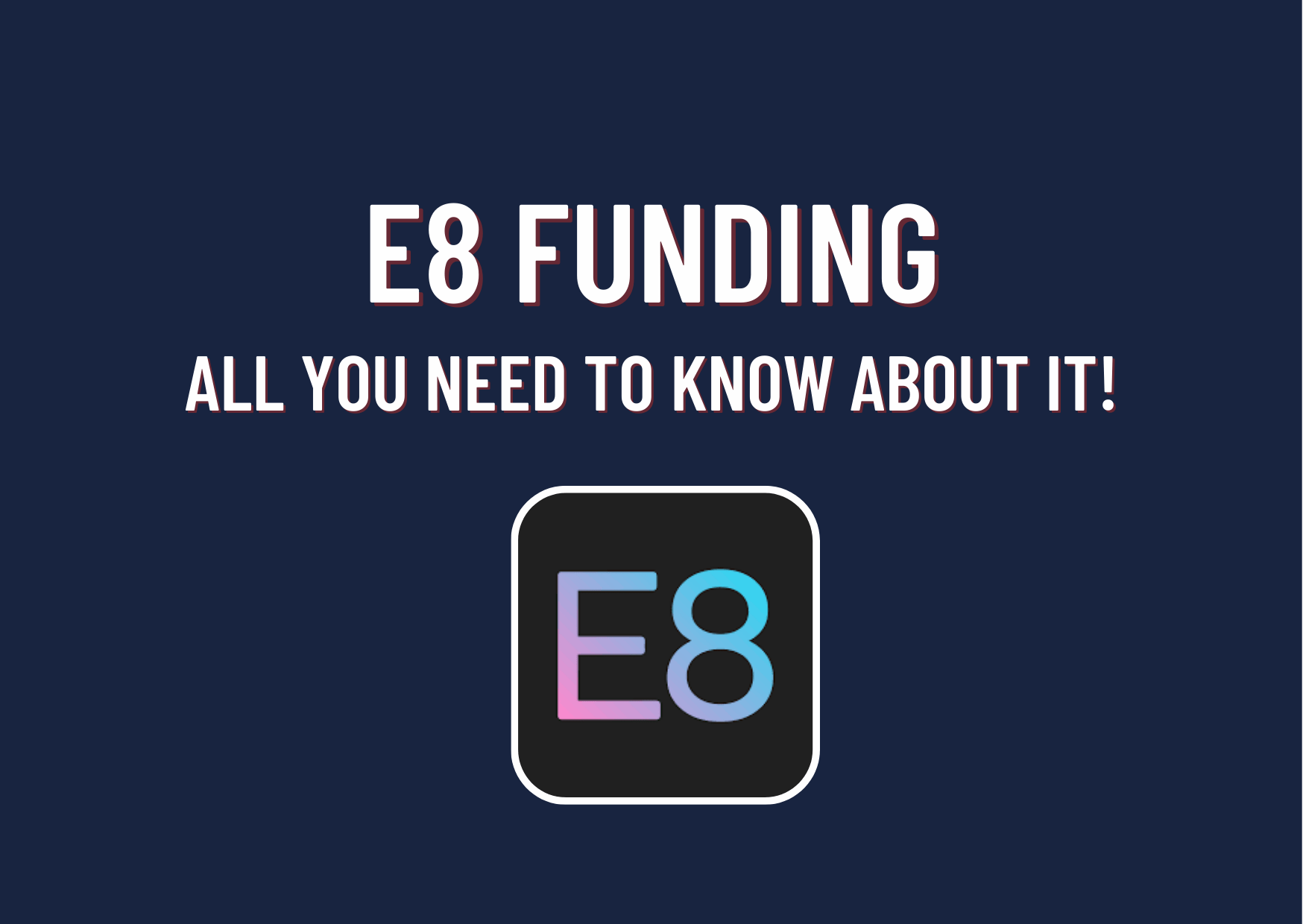 E8 Funding Review 2024: An In-Depth Analysis